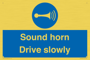 Sound horn Drive slowly